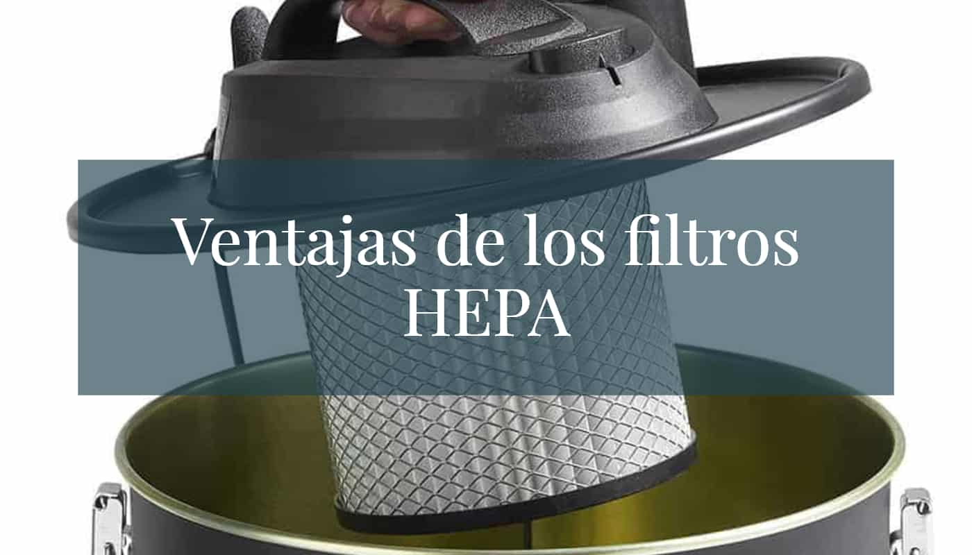 Qué son los filtros HEPA y para qué sirven